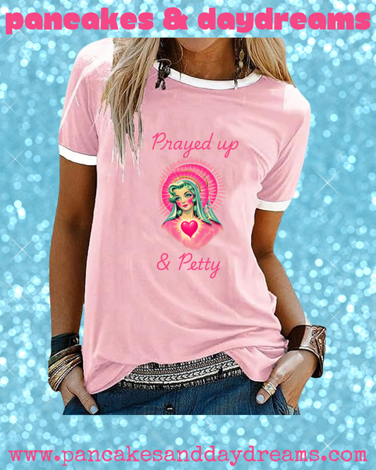 💖Prayed up and Petty💖