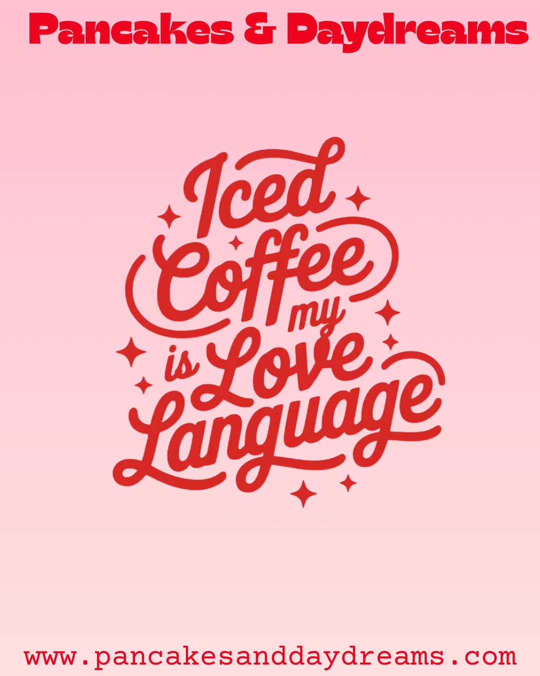 💕Iced Coffee is my Love Language💕